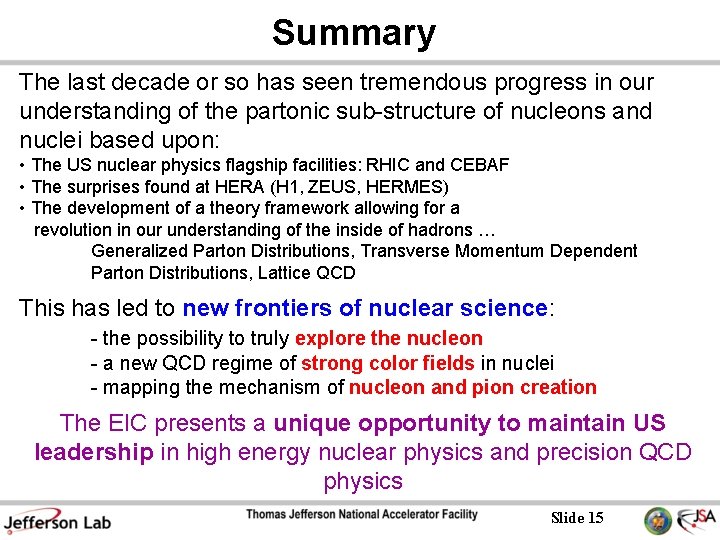 Summary The last decade or so has seen tremendous progress in our understanding of Summary The last decade or so has seen tremendous progress in our understanding of