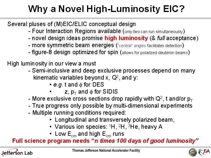 Why a Novel High-Luminosity EIC? Several pluses of (M)EIC/ELIC conceptual design - Four Interaction Why a Novel High-Luminosity EIC? Several pluses of (M)EIC/ELIC conceptual design - Four Interaction