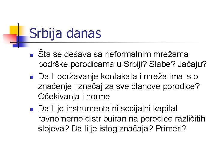 Srbija danas n n n Šta se dešava sa neformalnim mrežama podrške porodicama u