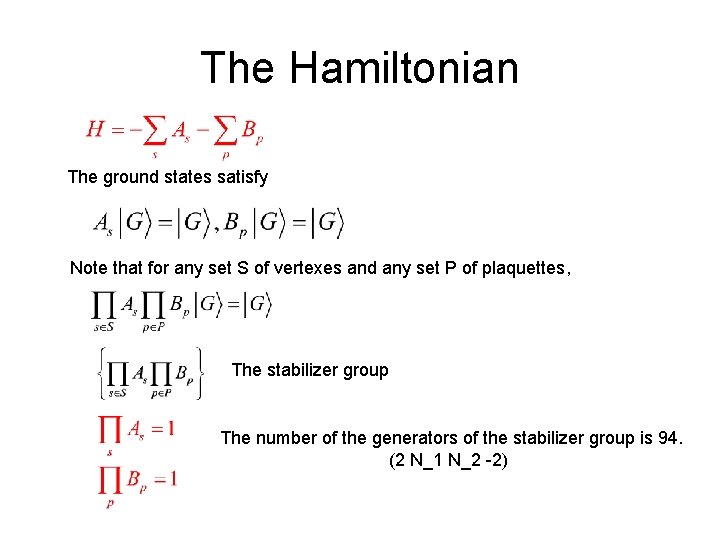 The Hamiltonian The ground states satisfy Note that for any set S of vertexes The Hamiltonian The ground states satisfy Note that for any set S of vertexes