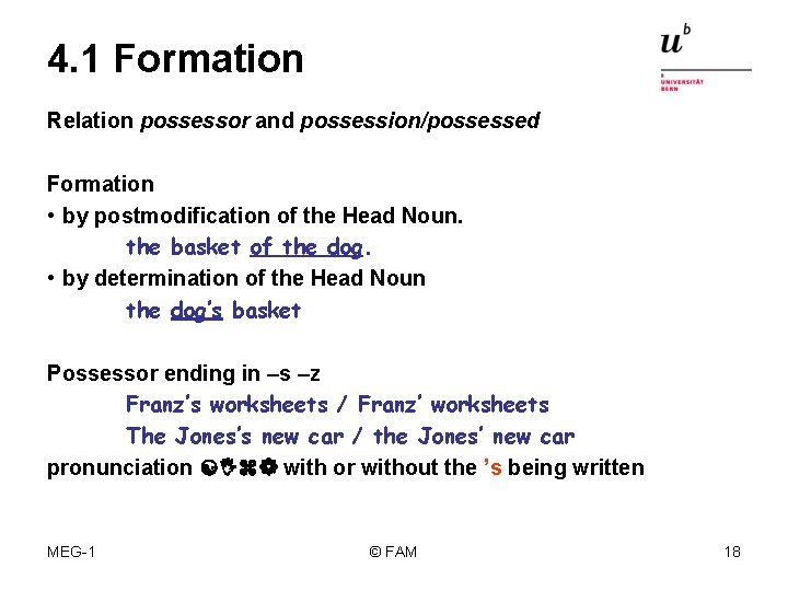 4. 1 Formation Relation possessor and possession/possessed Formation • by postmodification of the Head