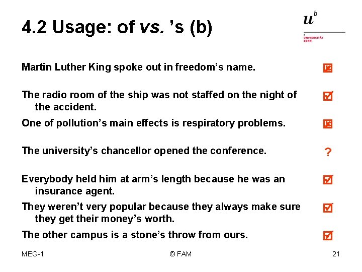 4. 2 Usage: of vs. ’s (b) Martin Luther King spoke out in freedom’s