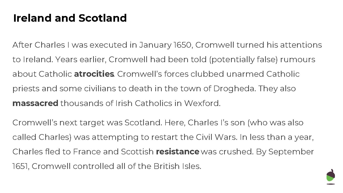 Ireland Scotland After Charles I was executed in January 1650, Cromwell turned his attentions