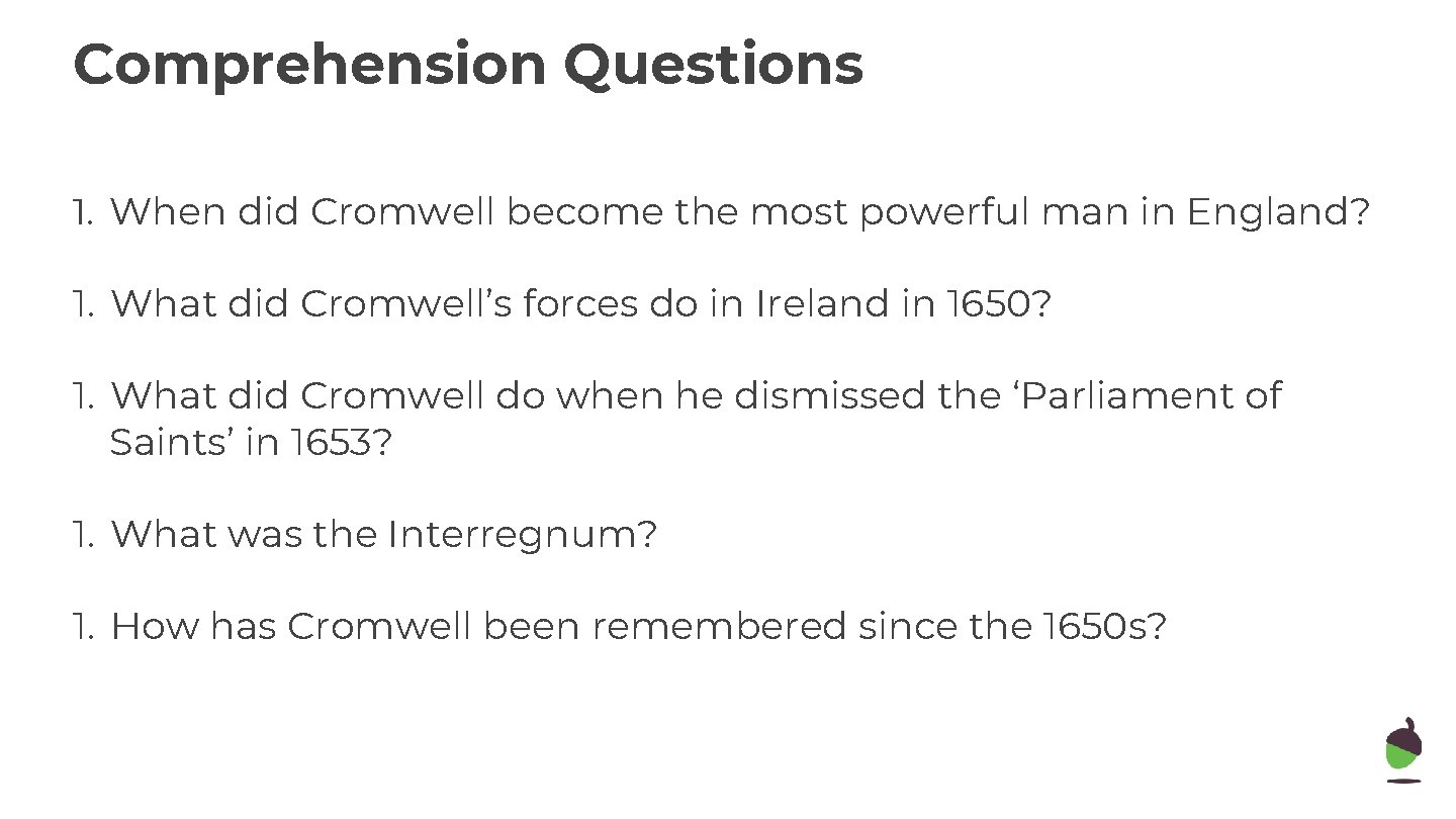 Comprehension Questions 1. When did Cromwell become the most powerful man in England? 1.