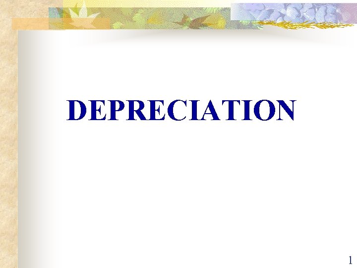 DEPRECIATION 1 