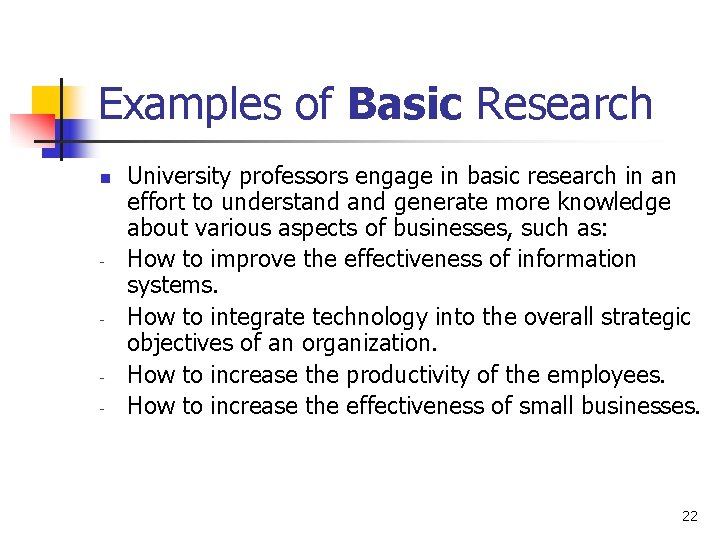 Examples of Basic Research n - - - University professors engage in basic research