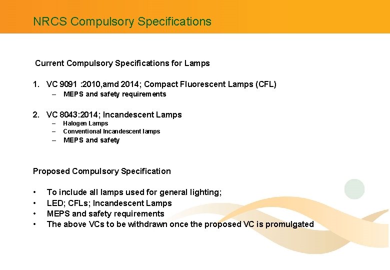 NRCS Compulsory Specifications Current Compulsory Specifications for Lamps 1. VC 9091 : 2010, amd