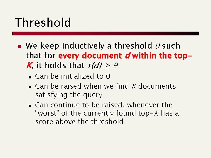 Threshold n We keep inductively a threshold such that for every document d within