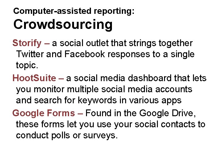 Computer-assisted reporting: Crowdsourcing Storify – a social outlet that strings together Twitter and Facebook