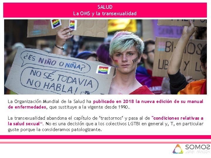 SALUD La OMS y la transexualidad Todo el alumnado tiene el mismo derecho a