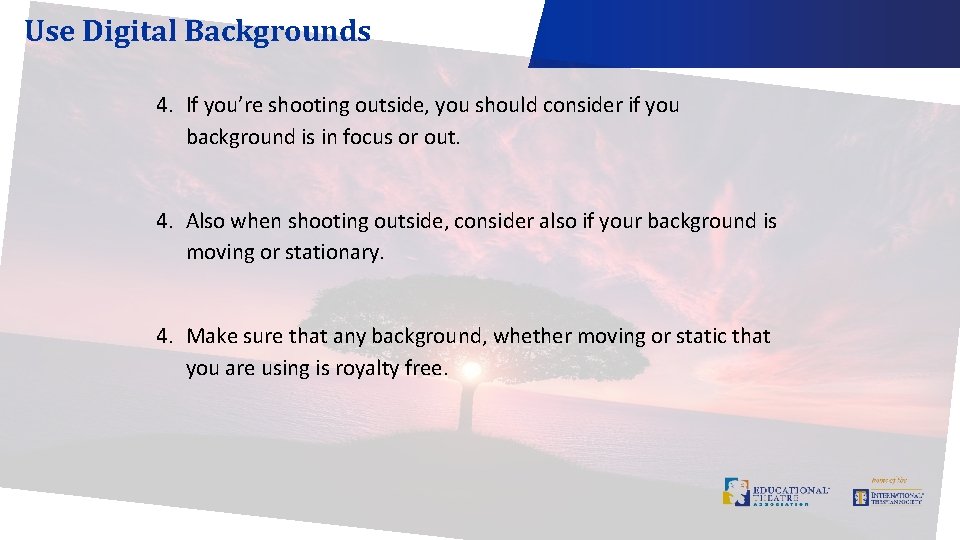 Use Digital Backgrounds 4. If you’re shooting outside, you should consider if you background