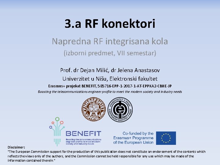 3. a RF konektori Napredna RF integrisana kola (izborni predmet, VII semestar) Prof. dr