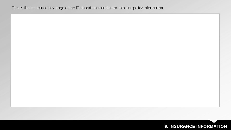 This is the insurance coverage of the IT department and other relevant policy information.