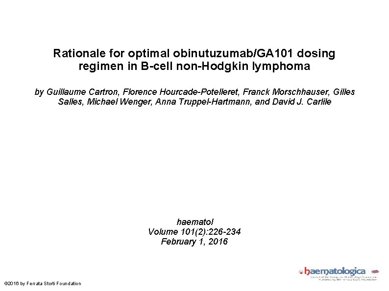 Rationale for optimal obinutuzumab/GA 101 dosing regimen in B-cell non-Hodgkin lymphoma by Guillaume Cartron,