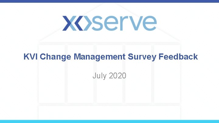 KVI Change Management Survey Feedback July 2020 