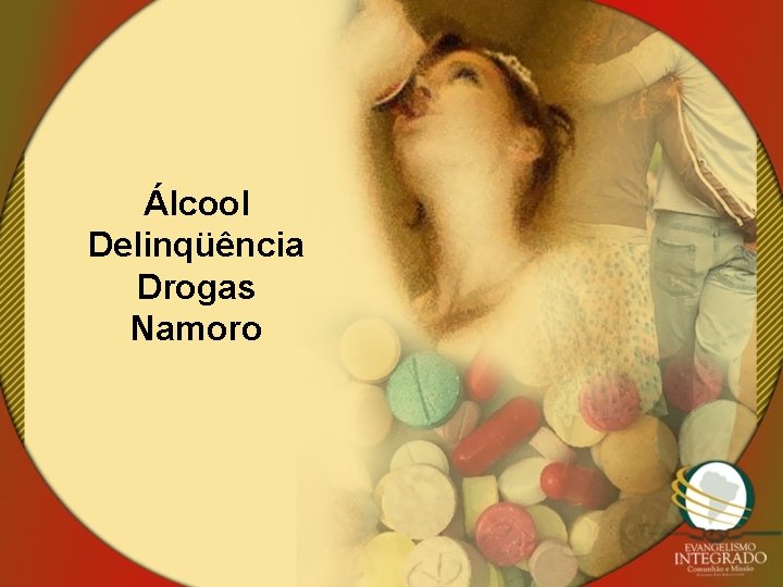 Álcool Delinqüência Drogas Namoro 