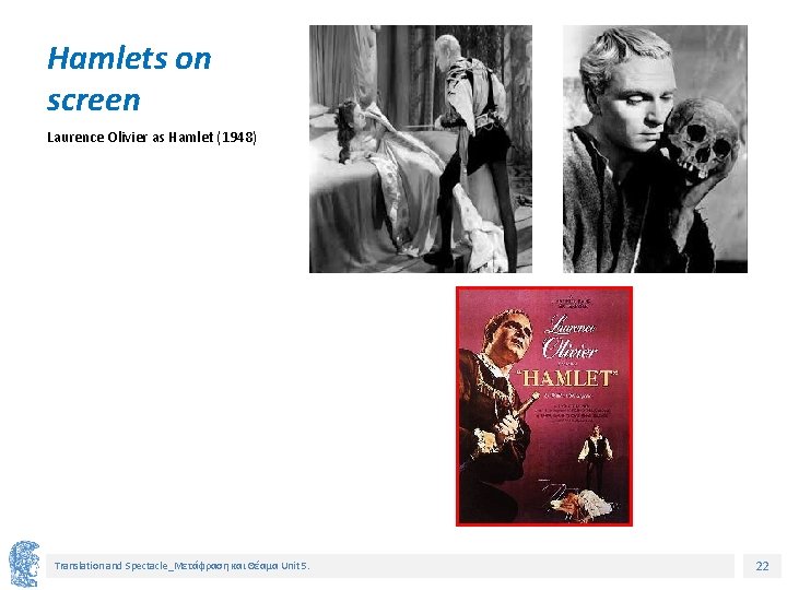 Hamlets on screen Laurence Olivier as Hamlet (1948) Translation and Spectacle_Μετάφραση και Θέαμα Unit
