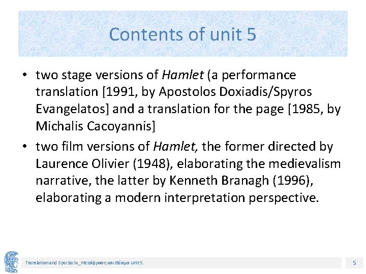 Contents of unit 5 • two stage versions of Hamlet (a performance translation [1991,