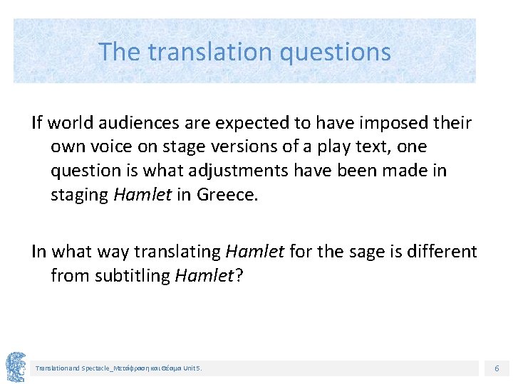 The translation questions If world audiences are expected to have imposed their own voice
