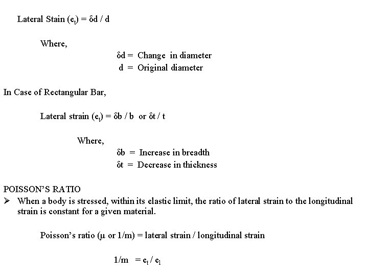 Lateral Stain (et) = δd / d Where, δd = Change in diameter d