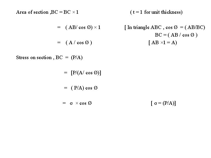 Area of section , BC = BC × 1 = ( AB/ cos Ø)