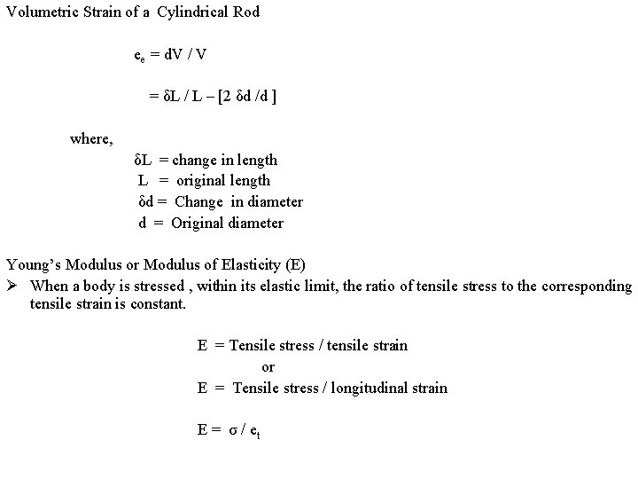 Volumetric Strain of a Cylindrical Rod ee = d. V / V = δL