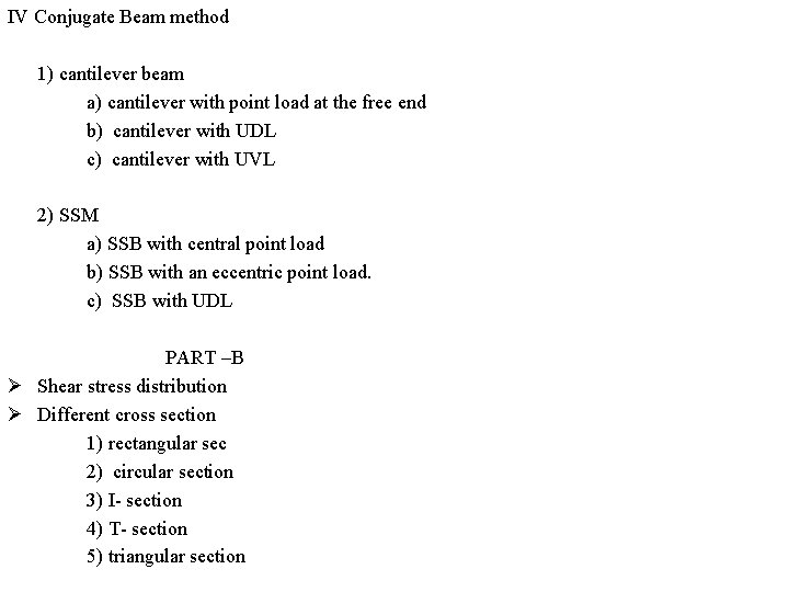 IV Conjugate Beam method 1) cantilever beam a) cantilever with point load at the