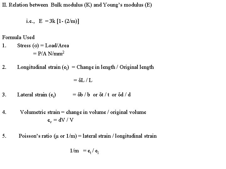 II. Relation between Bulk modulus (K) and Young’s modulus (E) i. e. , E