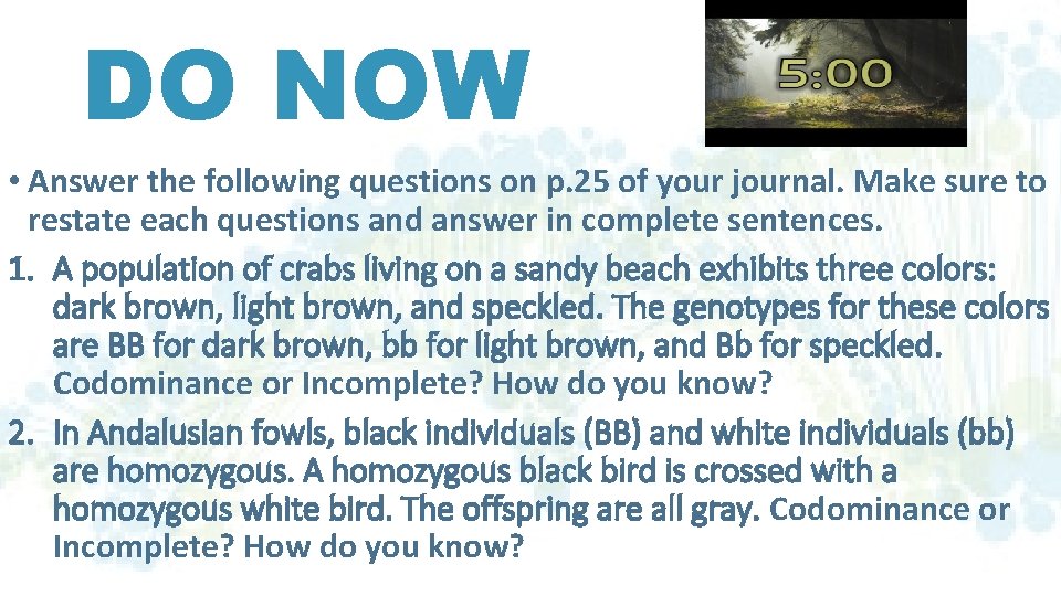 DO NOW • Answer the following questions on p. 25 of your journal. Make