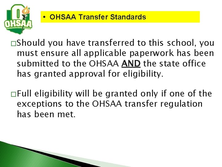  • OHSAA Transfer Standards � Should you have transferred to this school, you