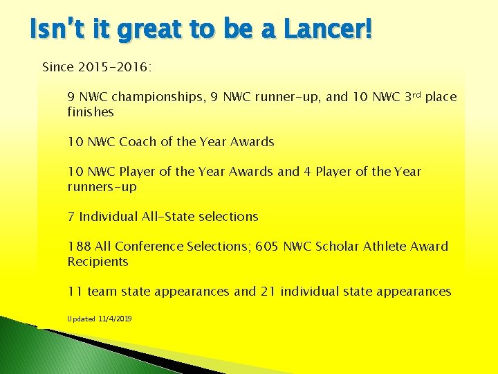 Isn’t it great to be a Lancer! Since 2015 -2016: 9 NWC championships, 9