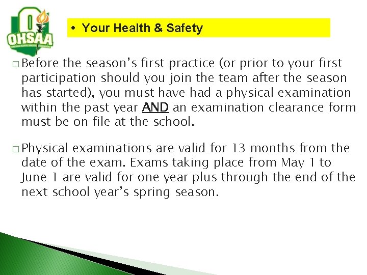  • Your Health & Safety � Before the season’s first practice (or prior