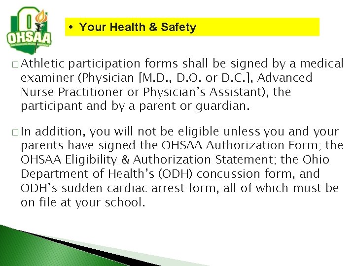  • Your Health & Safety � Athletic participation forms shall be signed by