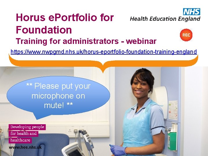 Horus e. Portfolio for Foundation Training for administrators - webinar https: //www. nwpgmd. nhs.