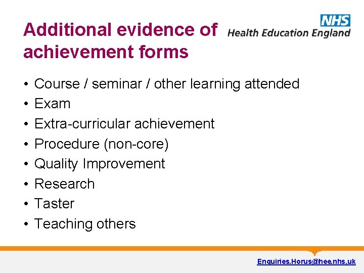 Additional evidence of achievement forms • • Course / seminar / other learning attended