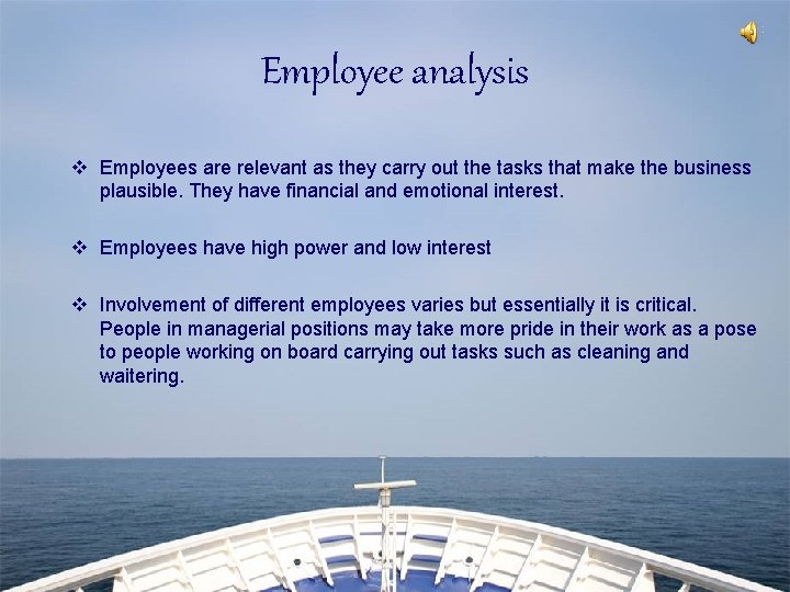 Employee analysis v Employees are relevant as they carry out the tasks that make