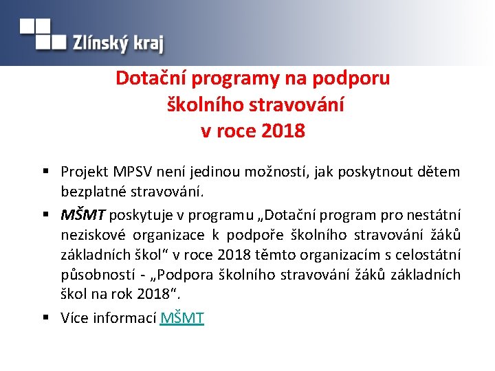 Dotační programy na podporu školního stravování v roce 2018 § Projekt MPSV není jedinou