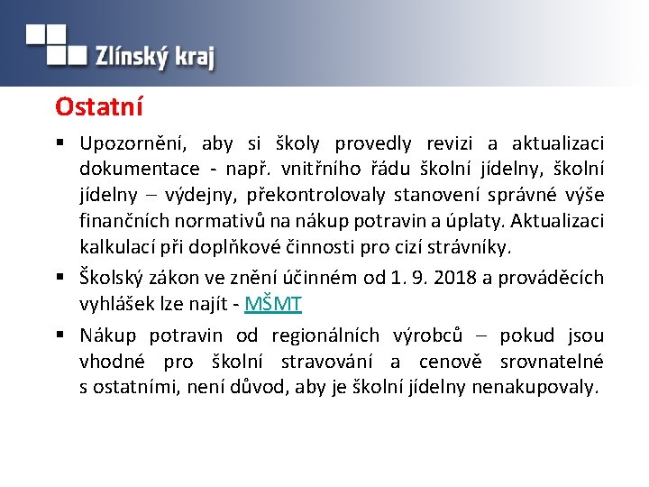 Ostatní § Upozornění, aby si školy provedly revizi a aktualizaci dokumentace - např. vnitřního