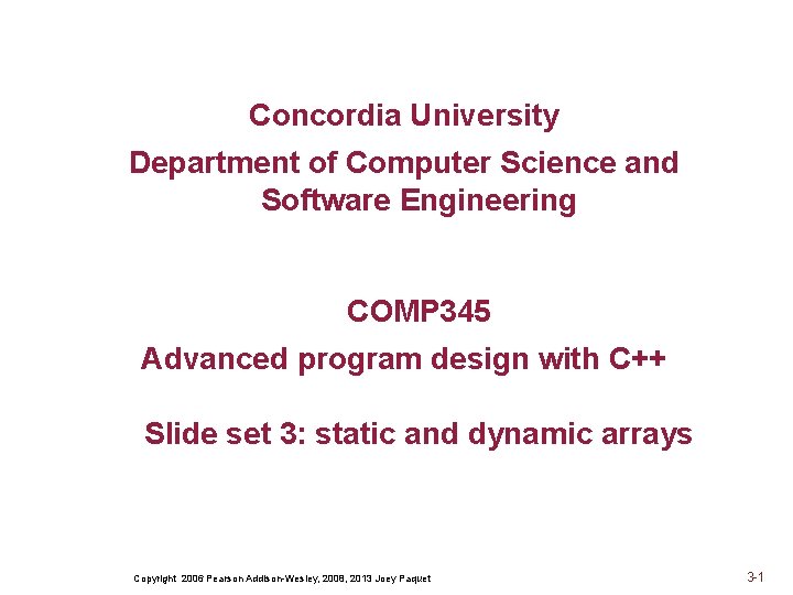 Concordia University Department of Computer Science and Software Engineering COMP 345 Advanced program design