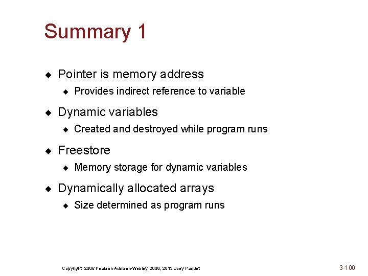 Summary 1 ¨ Pointer is memory address ¨ Provides indirect reference to variable ¨