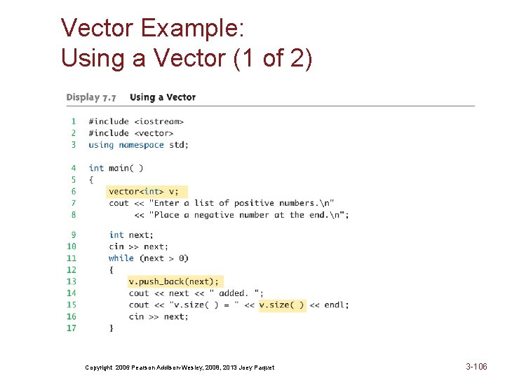 Vector Example: Using a Vector (1 of 2) Copyright 2006 Pearson Addison-Wesley, 2008, 2013
