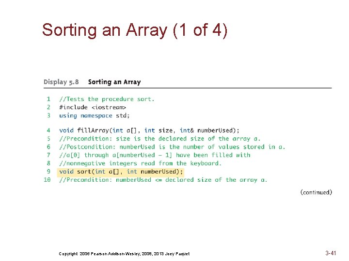 Sorting an Array (1 of 4) Copyright 2006 Pearson Addison-Wesley, 2008, 2013 Joey Paquet