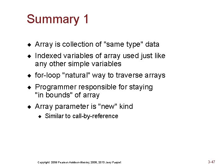 Summary 1 ¨ Array is collection of "same type" data ¨ Indexed variables of