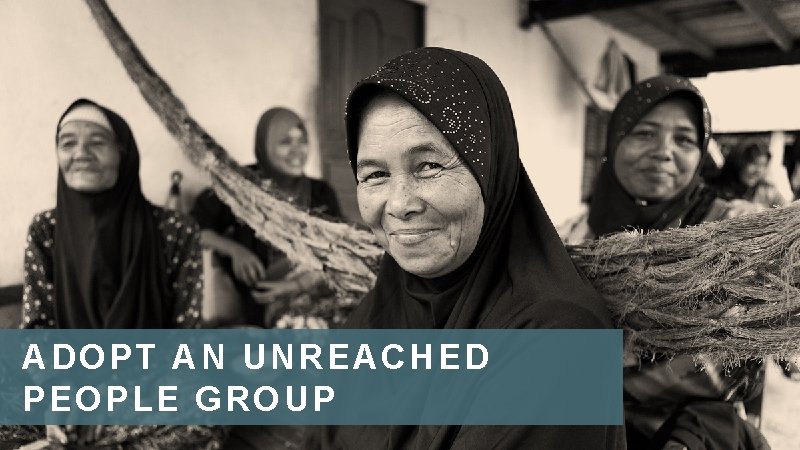 ADOPT AN UNREACHED PEOPLE GROUP 