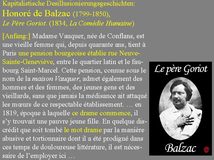 Kapitalistische Desillusionierungsgeschichten: Honoré de Balzac (1799 -1850), Le Père Goriot. (1834, La Comédie Humaine)