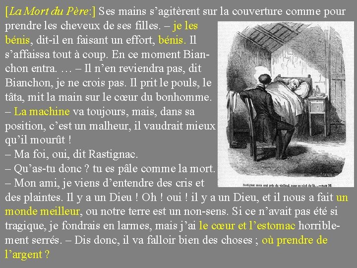 [La Mort du Père: ] Ses mains s’agitèrent sur la couverture comme pour prendre