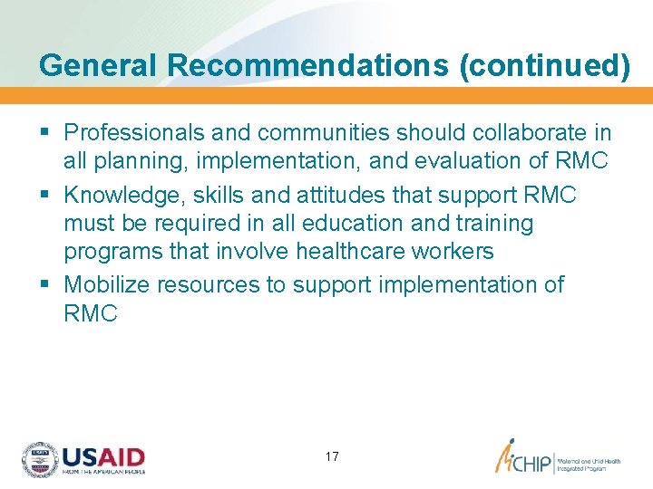 General Recommendations (continued) § Professionals and communities should collaborate in all planning, implementation, and