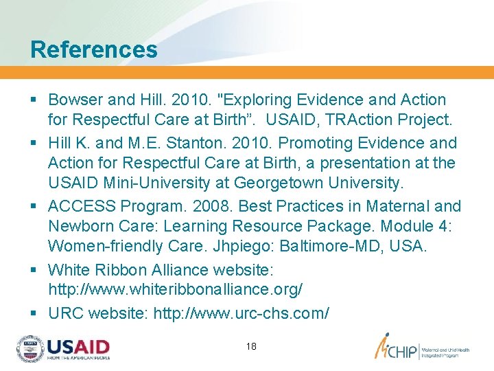 References § Bowser and Hill. 2010. "Exploring Evidence and Action for Respectful Care at