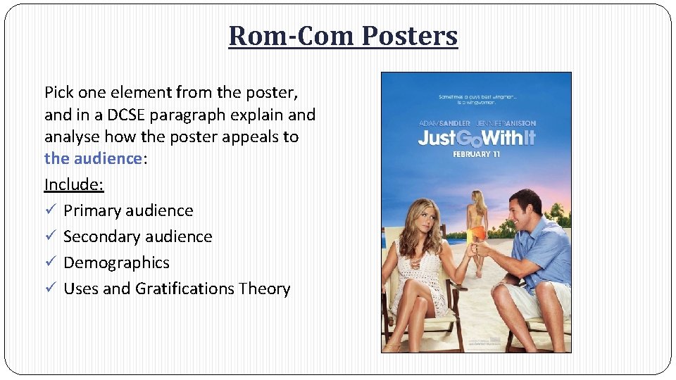Rom-Com Posters Pick one element from the poster, and in a DCSE paragraph explain Rom-Com Posters Pick one element from the poster, and in a DCSE paragraph explain