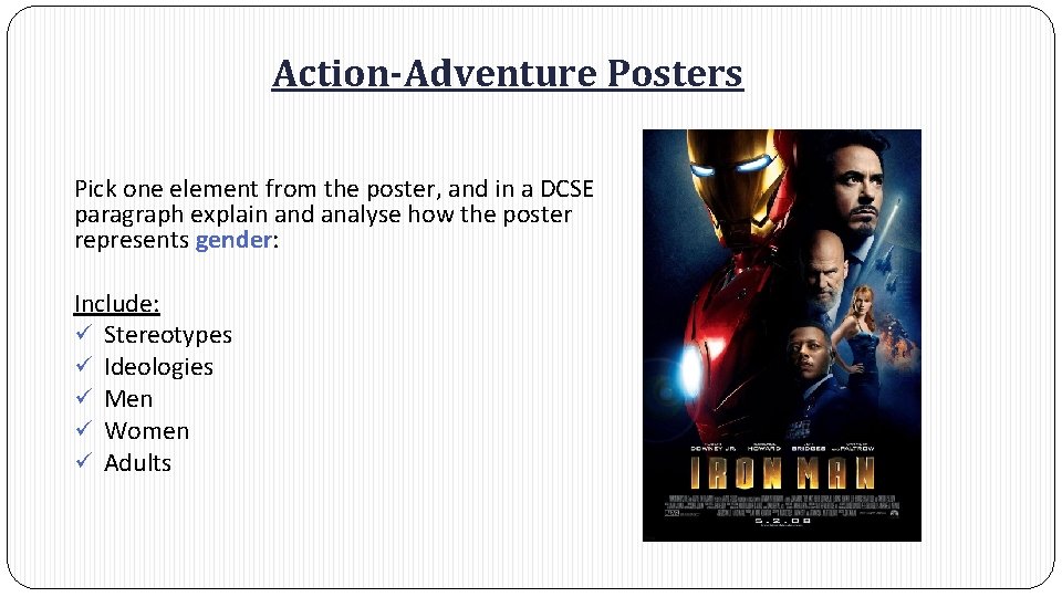 Action-Adventure Posters Pick one element from the poster, and in a DCSE paragraph explain Action-Adventure Posters Pick one element from the poster, and in a DCSE paragraph explain